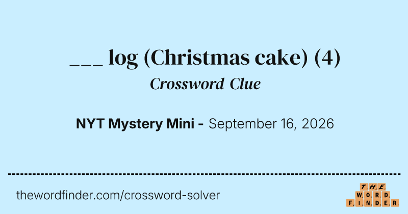 ___ log (Christmas cake) crossword clue image