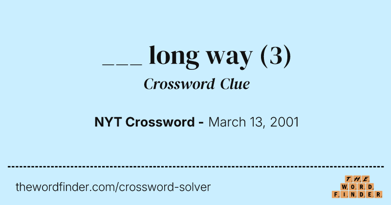___ long way crossword clue image