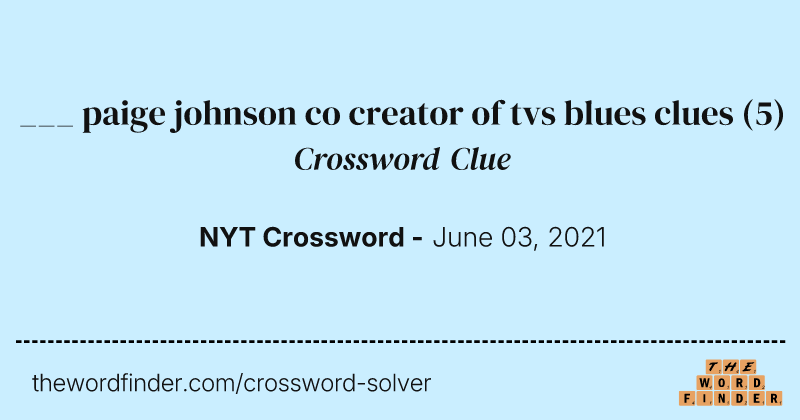 ___ paige johnson co creator of tvs blues clues crossword clue image