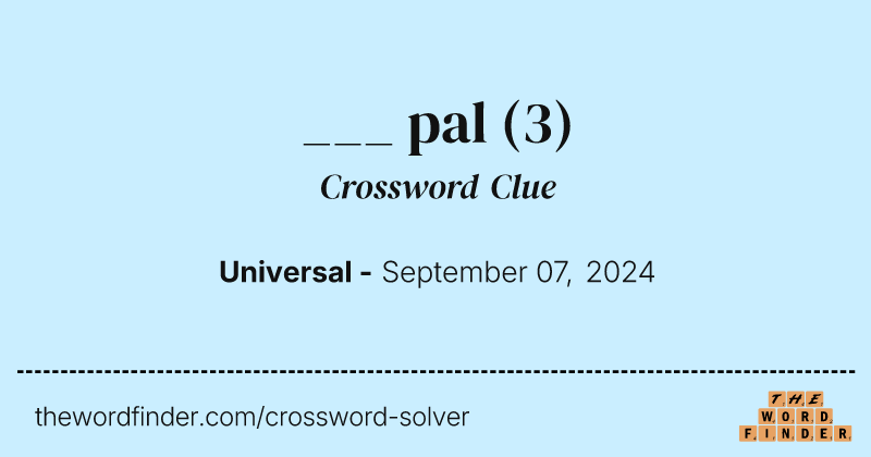 ___ pal crossword clue image