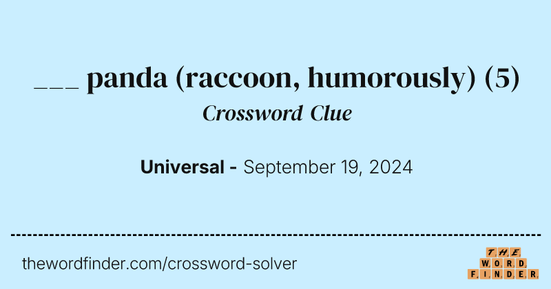 ___ panda (raccoon, humorously) crossword clue image