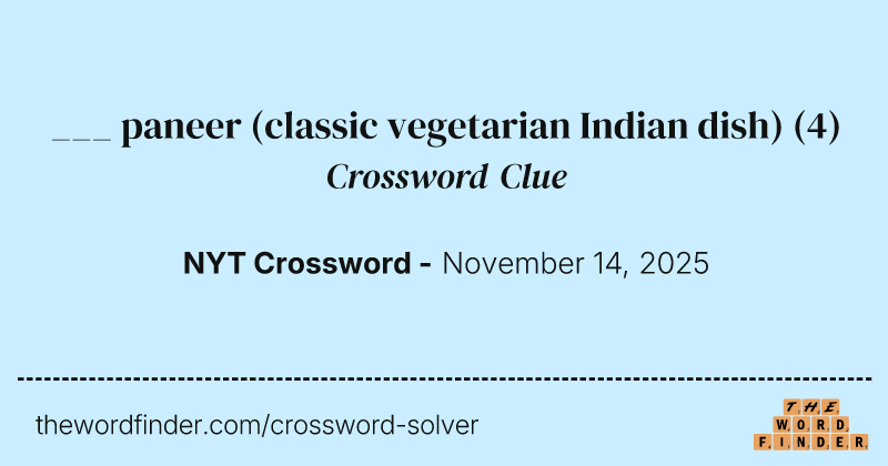 ___ paneer (classic vegetarian Indian dish) crossword clue image