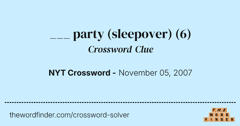 ___ party (sleepover) crossword clue image
