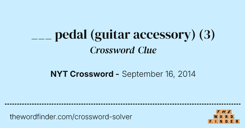 ___ pedal (guitar accessory) crossword clue image