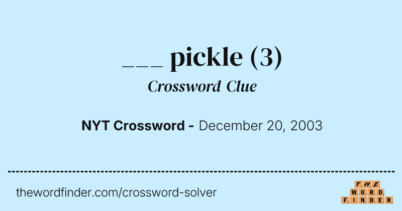 ___ pickle crossword clue image