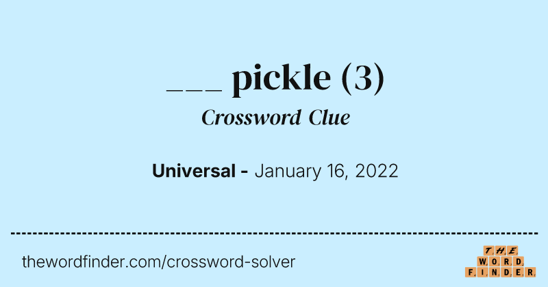 ___ pickle crossword clue image
