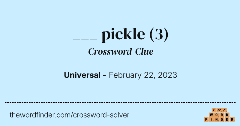 ___ pickle crossword clue image