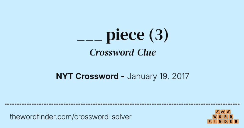 ___ piece crossword clue image