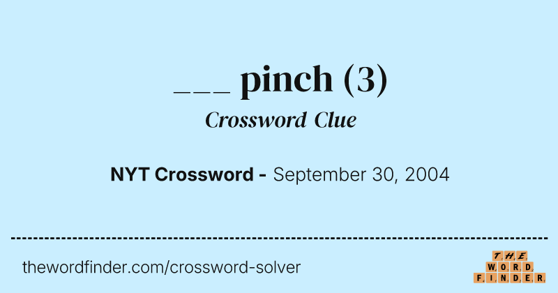 ___ pinch crossword clue image