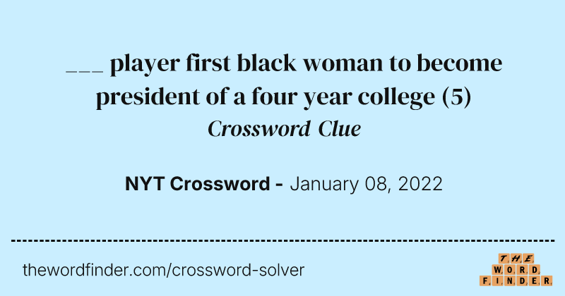 ___ player first black woman to become president of a four year college crossword clue image