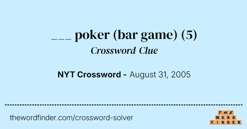 ___ poker (bar game) crossword clue image