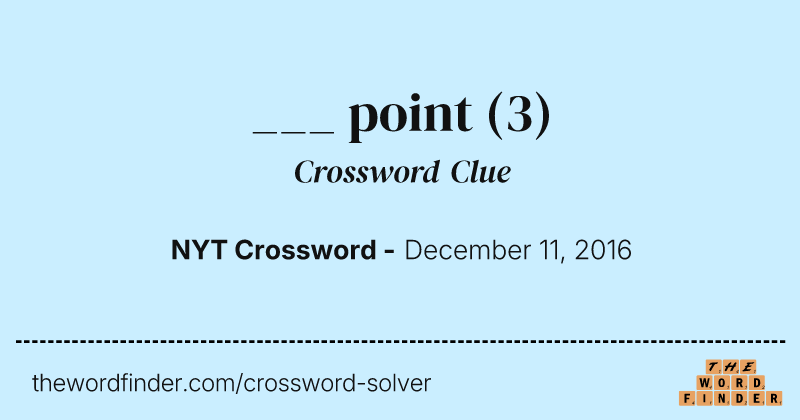 ___ point crossword clue image