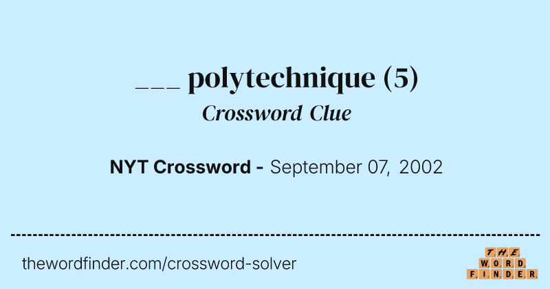 ___ polytechnique crossword clue image