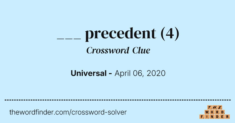 ___ precedent crossword clue image