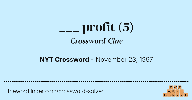 ___ profit crossword clue image