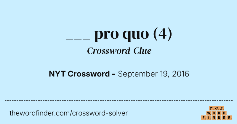 ___ pro quo crossword clue image