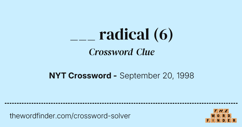 ___ radical crossword clue image