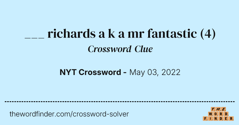 ___ richards a k a mr fantastic crossword clue image