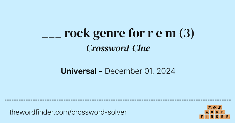 ___ rock genre for r e m crossword clue image