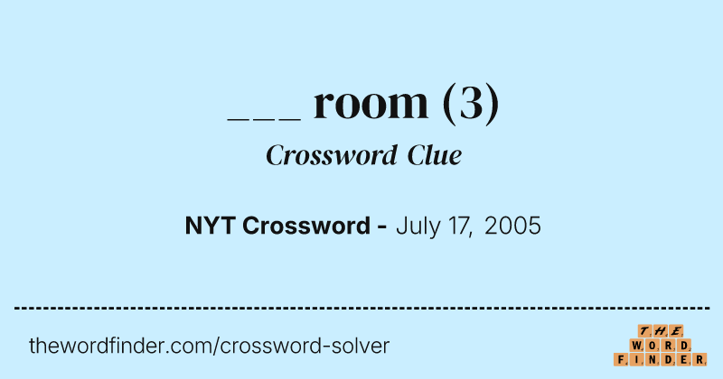 ___ room crossword clue image