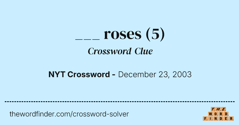___ roses crossword clue image