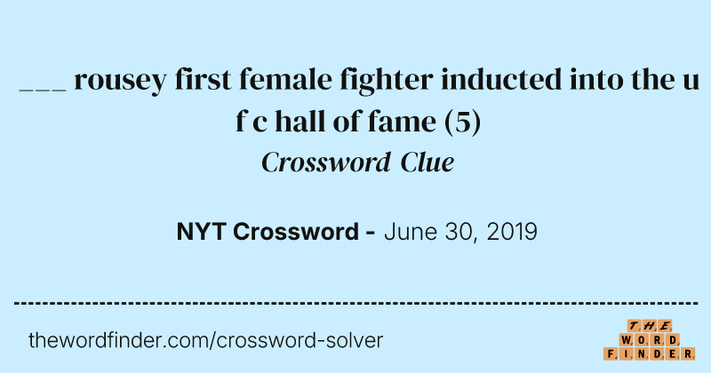 ___ rousey first female fighter inducted into the u f c hall of fame crossword clue image