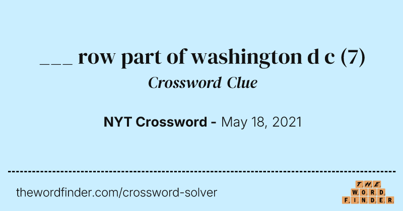 ___ row part of washington d c crossword clue image