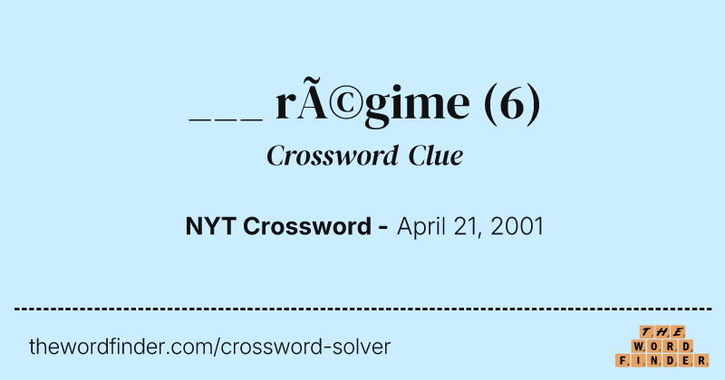 ___ régime crossword clue image