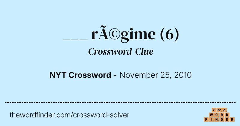 ___ régime crossword clue image