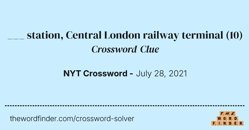 ___ station, Central London railway terminal crossword clue image