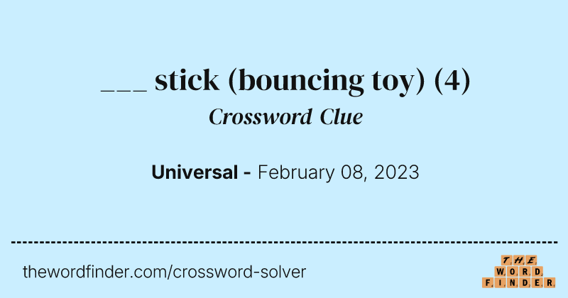 ___ stick (bouncing toy) crossword clue image