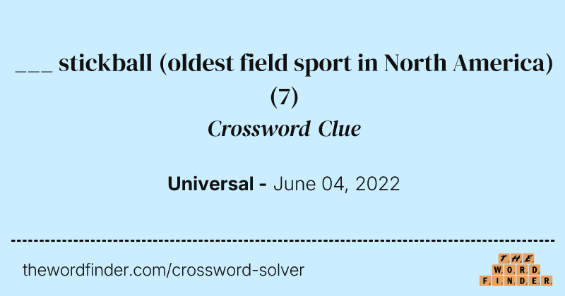 ___ stickball (oldest field sport in North America) crossword clue image