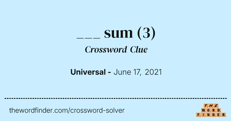 ___ sum crossword clue image