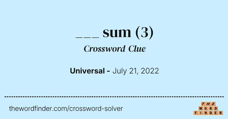 ___ sum crossword clue image
