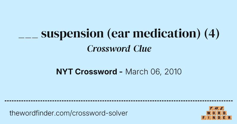 ___ suspension (ear medication) crossword clue image