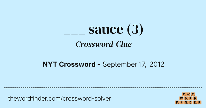 ___ sauce crossword clue image