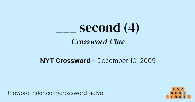 ___ second crossword clue image