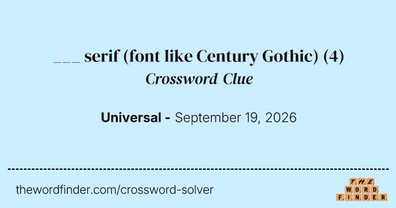 ___ serif (font like Century Gothic) crossword clue image