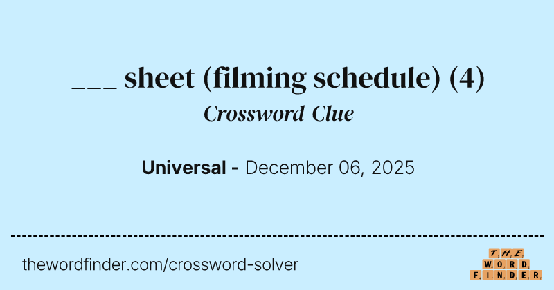 ___ sheet (filming schedule) crossword clue image