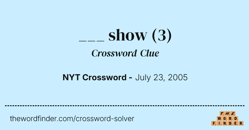 ___ show crossword clue image