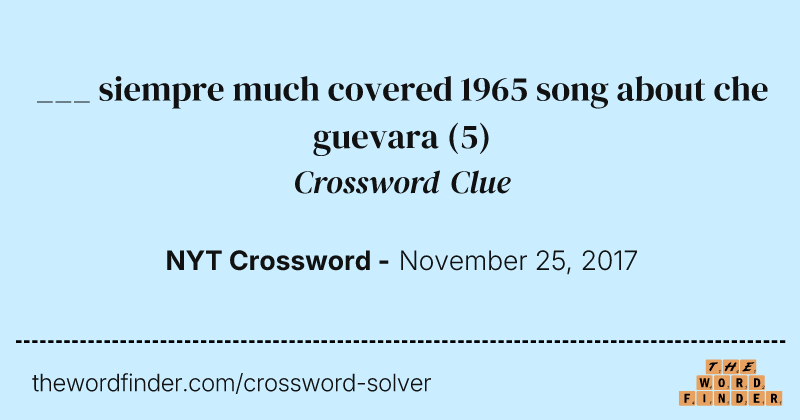 ___ siempre much covered 1965 song about che guevara crossword clue image