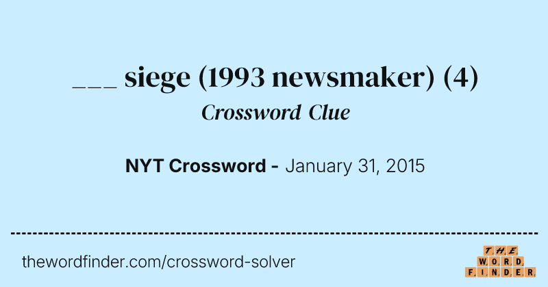 ___ siege (1993 newsmaker) crossword clue image