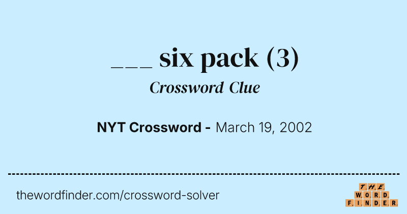 ___ six pack crossword clue image