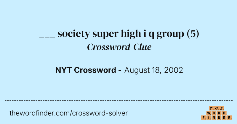___ society super high i q group crossword clue image