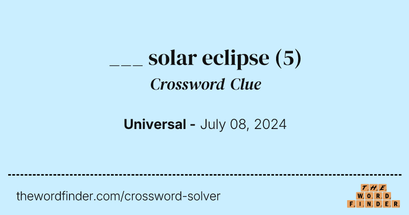 ___ solar eclipse crossword clue image