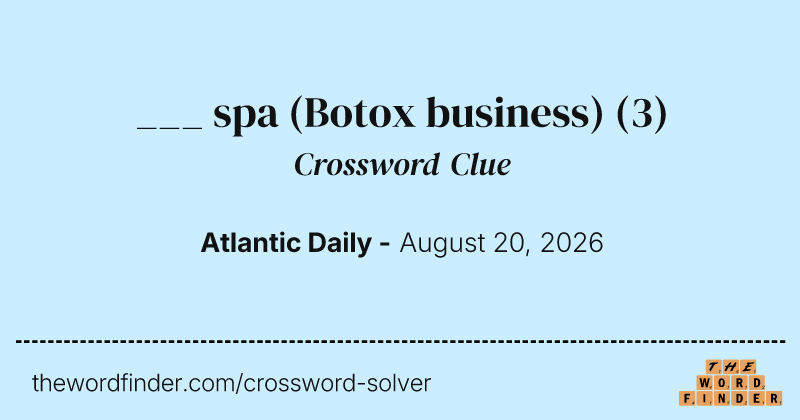 ___ spa (Botox business) crossword clue image