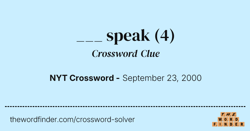 ___ speak crossword clue image