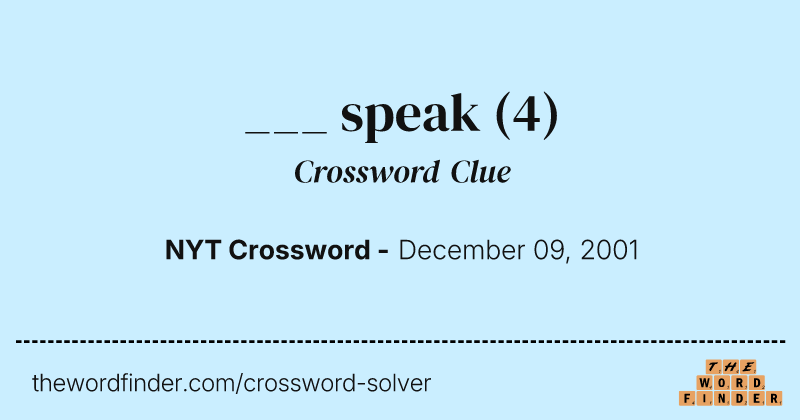 ___ speak crossword clue image