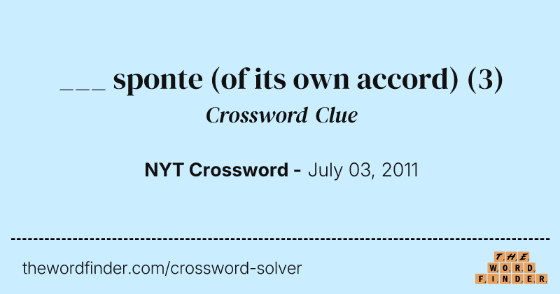 ___ sponte (of its own accord) crossword clue image