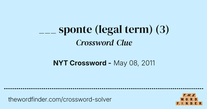___ sponte (legal term) crossword clue image